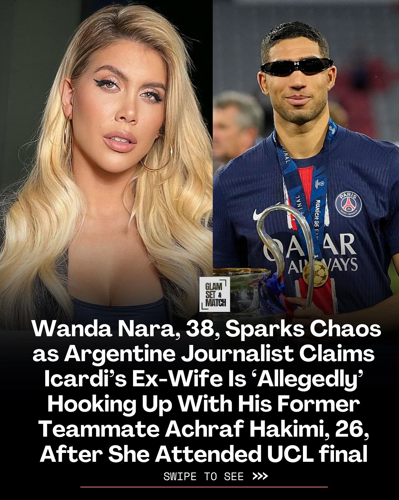 澄清与阿什拉夫绯闻👀旺达:目前单身,不会和有伴侣的人在一起